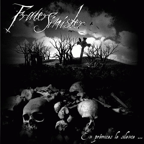 Frater Sinister : En Prémice le Silence